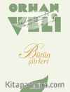 Orhan Veli / Bütün Şiirleri