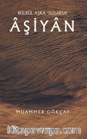 Bülbül Aşka ‘Susarsa' Âşiyan