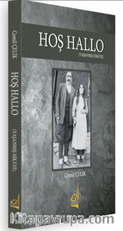 Hoş Hallo (Yaşanmış Hikaye)