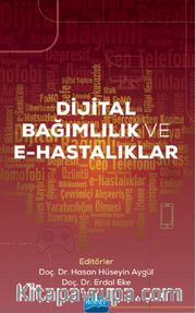 Dijital Bağımlılık ve E-Hastalıklar