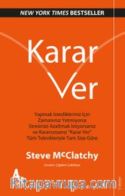 Karar Ver <br /> Yapmak İstedikleriniz İçin Zamanınız Yetmiyorsa