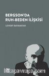 Bergson’da Ruh-Beden İlişkisi