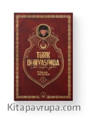 Türk Dünyasında Dün Bugün Yarın