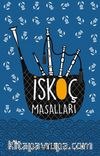 İskoç Masalları (Özel Ayracıyla)