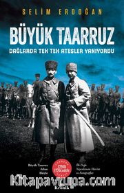 Büyük Taarruz <br /> Dağlarda Tek Tek Ateşler Yanıyordu