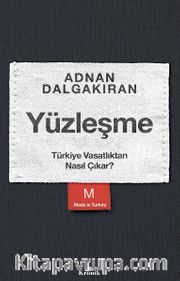 Yüzleşme <br /> Türkiye Vasatlıktan Nasıl Çıkar?
