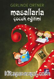 Masallarla Çocuk Eğitimi