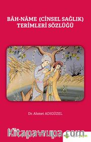 Bah-Name (Cinsel Sağlık) Terimleri Sözlüğü