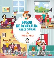Bugün Ne Oynayalım <br /> Ailece Oyunlar