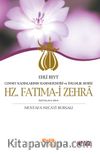 Hz. Fatımai Zehra Ehli Beyt Cennet Kadınlarının Hanımefendisi ve İnsanlık Hurisi