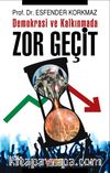 Demokrasi ve Kalkınmada Zor Geçit