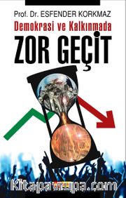 Demokrasi ve Kalkınmada Zor Geçit