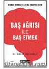 Baş Ağrısı ile Baş Etmek / Migren Atakları İçin Üç Önleyici Adım