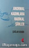 Anormal Kadınlara Radikal Şiirler
