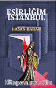 Esirliğim İstanbul