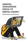 Korona Günlerinde Doğal Ve Dijital Yaşam