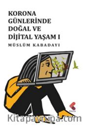 Korona Günlerinde Doğal Ve Dijital Yaşam