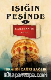 Işığın Peşinde 1 / Karahan’ın Yolu
