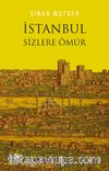 İstanbul Sizlere Ömür