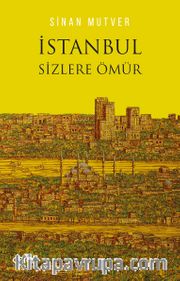 İstanbul Sizlere Ömür