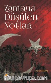 Zamana Düşülen Notlar