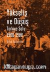 Yükseliş ve Düşüş & Türkiye Solu 1960-1980