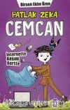 Patlak Zeka Cemcan / İnternette Başım Dertte