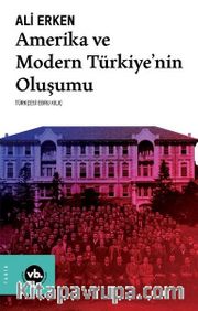 Amerika ve Modern Türkiyenin Oluşumu