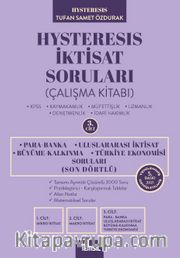 Hysteresis İktisat Soruları Son Dörtlü <br /> Para Banka - Uluslararası İktisat - Büyüme Kalkınma - Türkiye Ekonomisi
