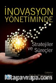 İnovasyon Yönetiminde Stratejiler ve Süreçler