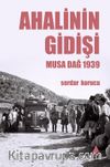 Ahalinin Gidişi & Musa Dağ 1939