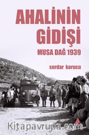 Ahalinin Gidişi <br /> Musa Dağ 1939