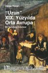 Uzun XIX. Yüzyılda Orta Avrupa & Bir Habsburg Üçlemesi