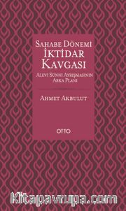 Sahabe Dönemi İktidar Kavgası (Karton Kapak)