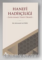 Hanefi Hadisçiliği -Zafer Ahmed Tanevi Örneği