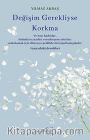 Değişim Gerekliyse Korkma