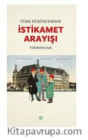 Türk Düşüncesinde İstikamet Arayışı