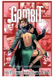 Gambit Cilt 2 / Tombstone’un Ezgisi