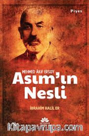Mehmed Akif Ersoy  Asım’ın Nesli