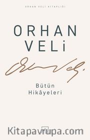 Bütün Hikayeleri / Orhan Veli