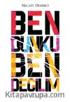 Ben Dünkü Ben Değilim
