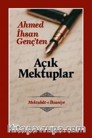 Ahmet İhsan Genç’ten Açık Mektuplar