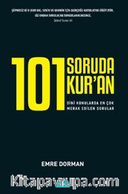 101 Soruda Kur’an: Dinî Konularda En Çok Merak Edilen Sorular