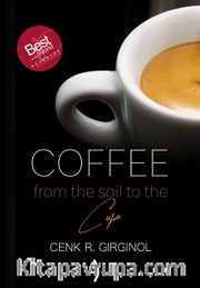 Coffe From The Soil To The Cup 