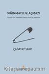 Sığınmacılık Açmazı & Zorunlu Göç Sosyolojisi Üzerine Nitel Bir Araştırma