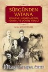 Sürgünden Vatana & Osmanlı Hanedanı’nın Türkiye’ye Dönüş Süreci