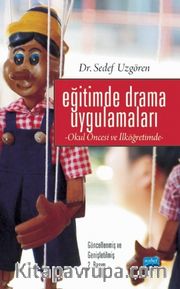 Eğitimde Drama Uygulamaları <br /> Okul Öncesi ve İlköğretimde