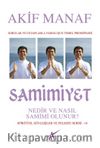 Samimiyet & Nedir ve Nasıl Samimi Olunur?