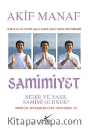 Samimiyet <br /> Nedir ve Nasıl Samimi Olunur?