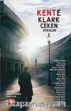 Kente Klark Çeken Öyküler